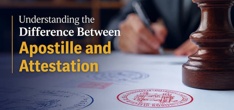 What Is the Difference Between Apostille and Attestation?